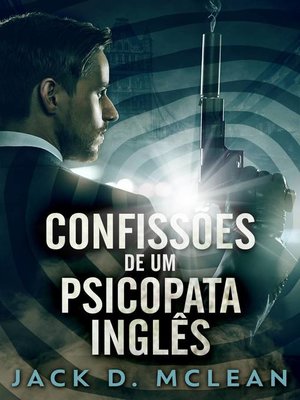 cover image of Confissões De Um Psicopata Inglês